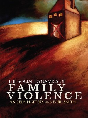 cover image of The Social Dynamics of Family Violence